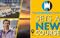 WHERE WE’VE BEEN & WHERE WE’RE GOING | As Told by the President of The Catamaran Company